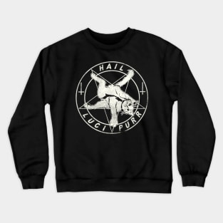 HAIL LUCIPURR! Crewneck Sweatshirt